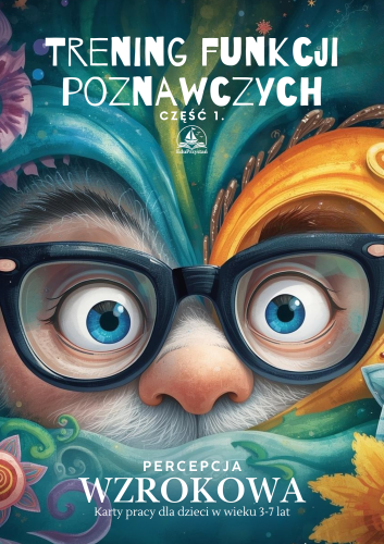 Trening funkcji poznawczych. Percepcja wzrokowa